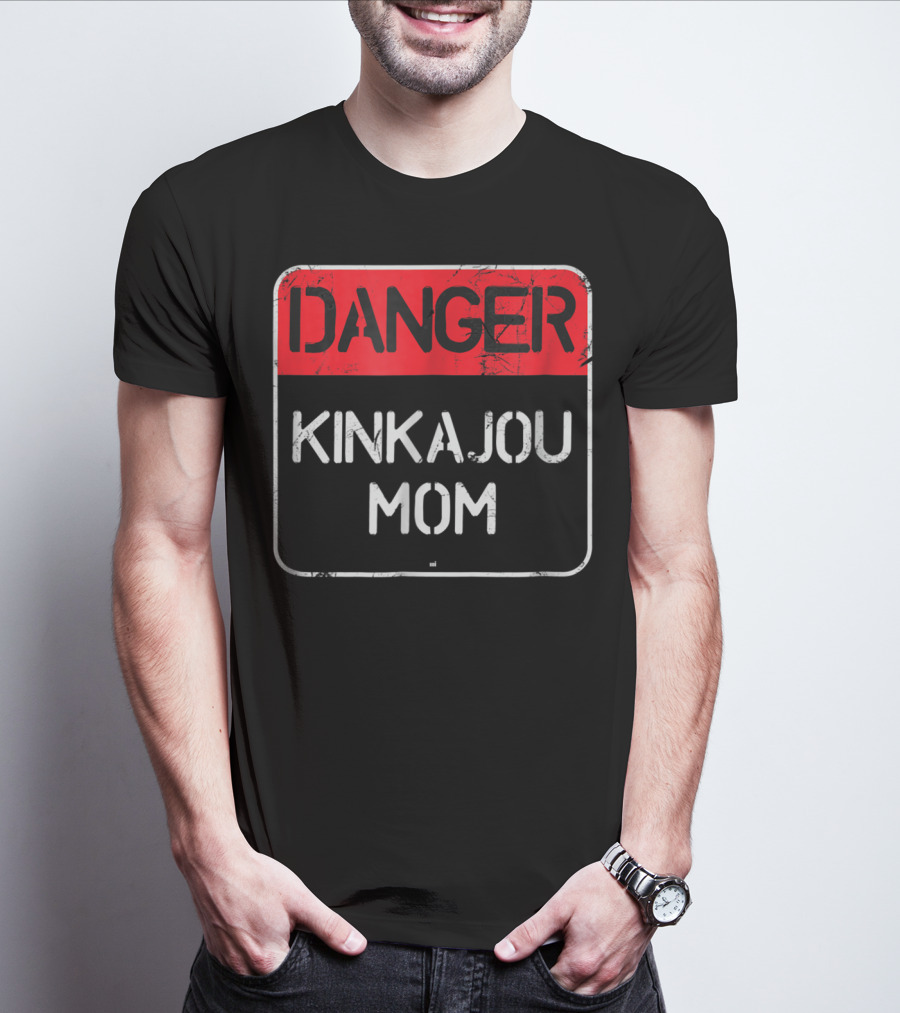 Danger Kinkajou Mom Warning Sign T-Shirt
