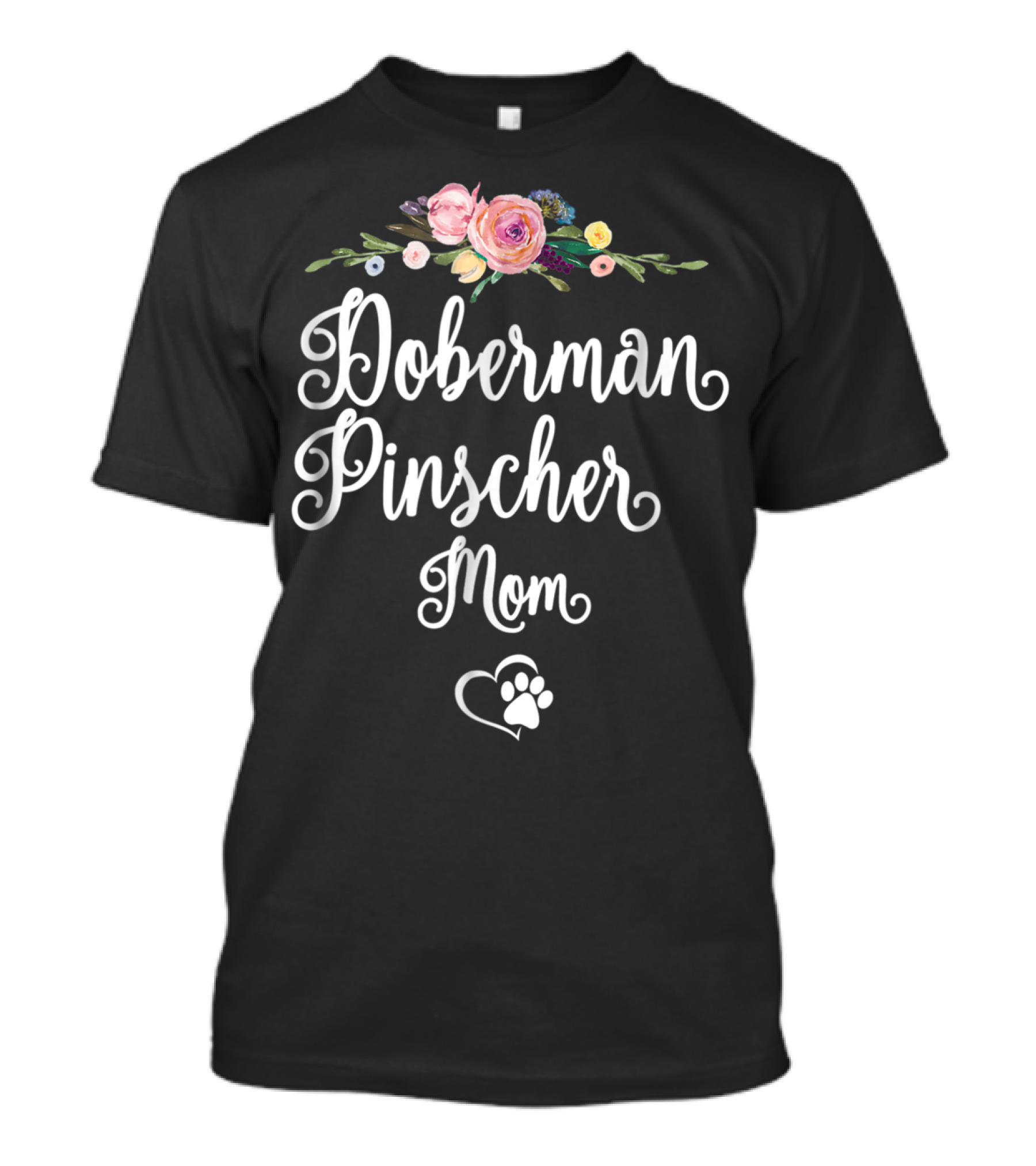 Doberman Pinscher Mom Floral Paw Heart T-Shirt