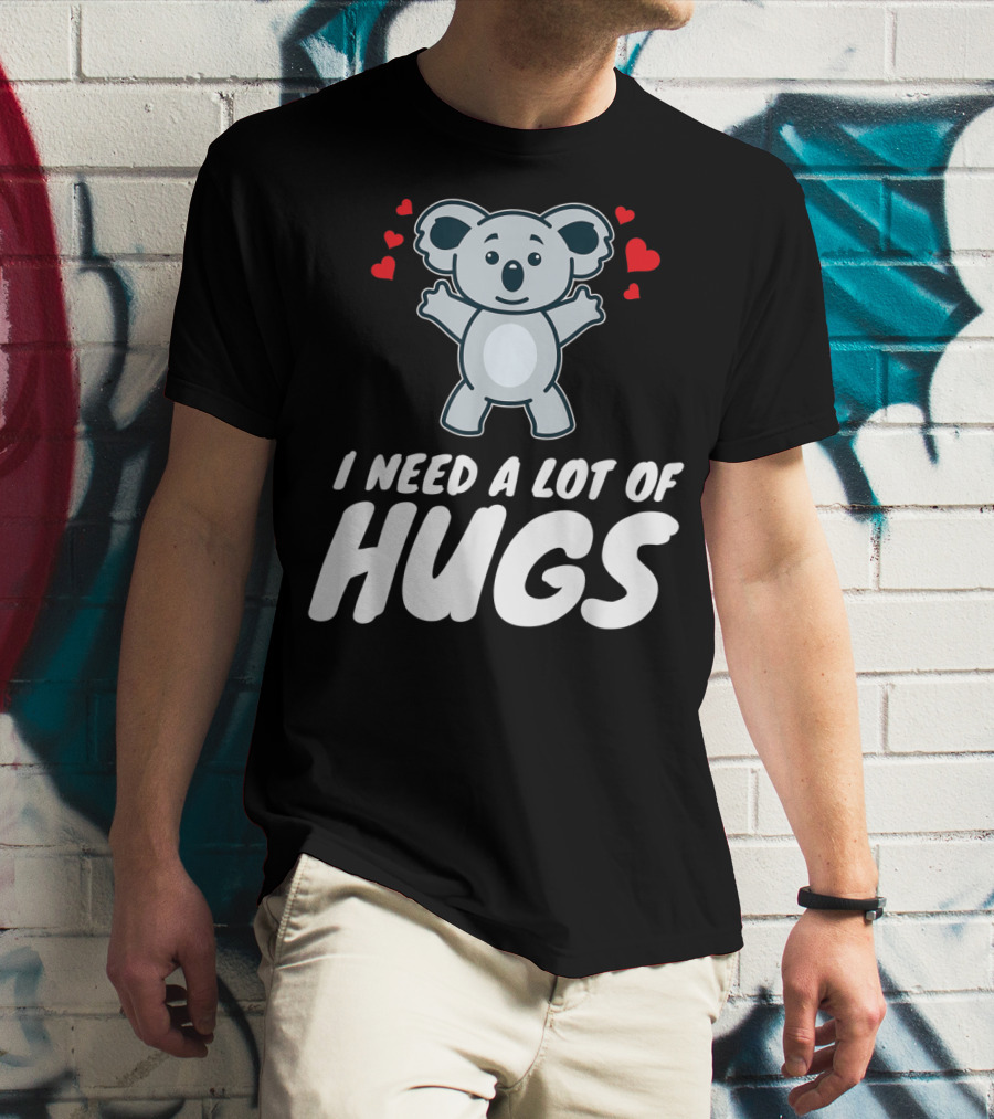 I Need A Lot Of Hugs Koala With Hearts Party Mood T-Shirt