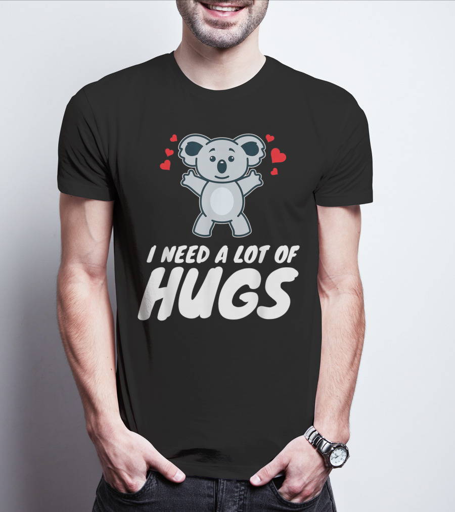 I Need A Lot Of Hugs Koala With Hearts Party Mood T-Shirt