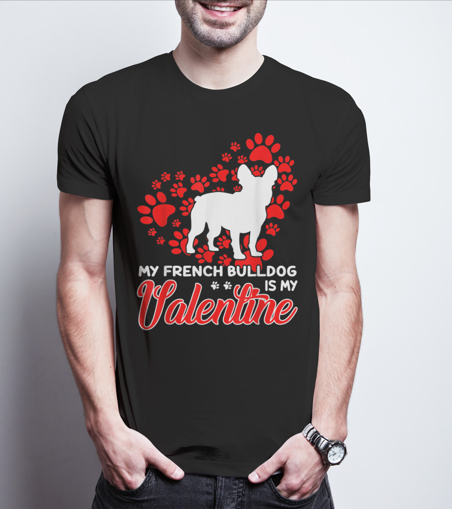 My French Bulldog Is My Valentine Paw Prints T-Shirt