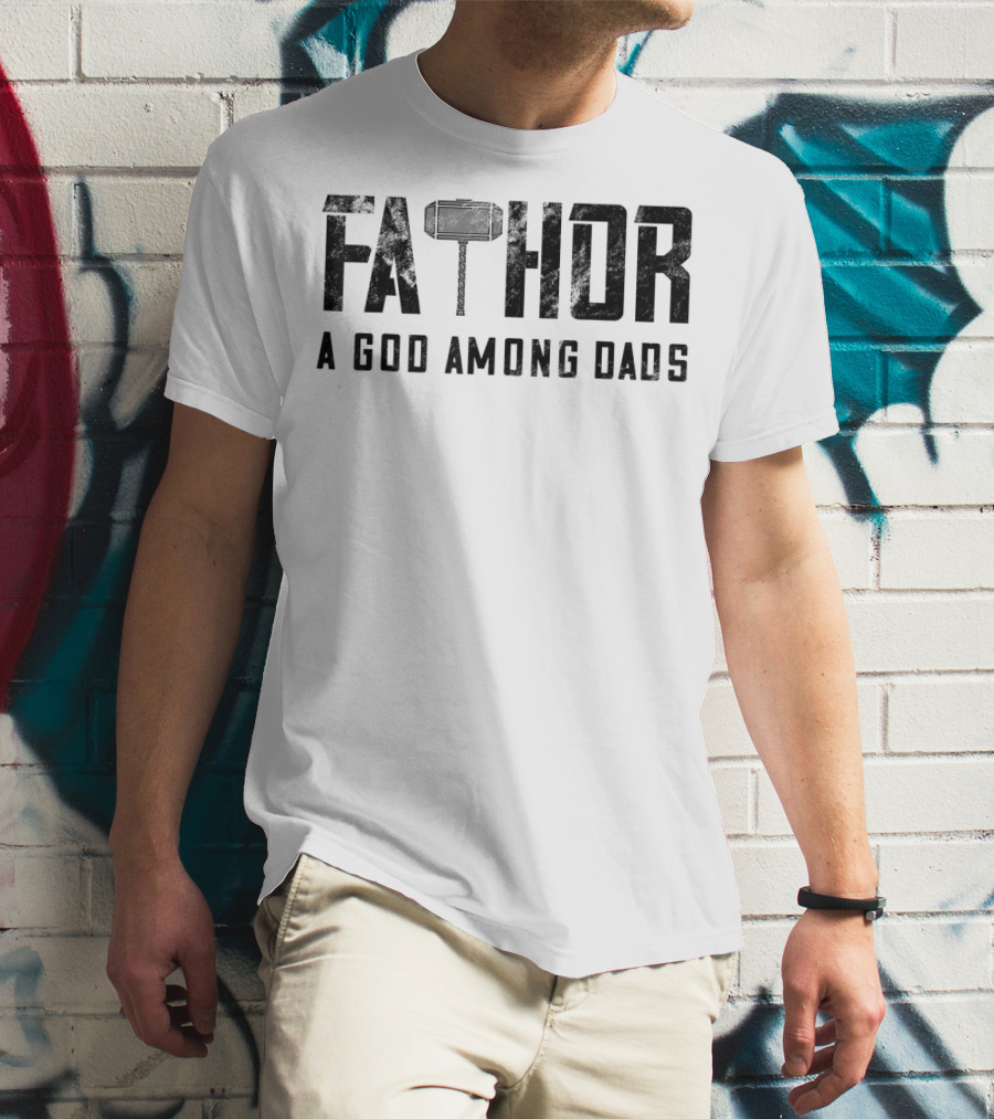 Fathor Mjolnir A God Among Dads T-Shirt