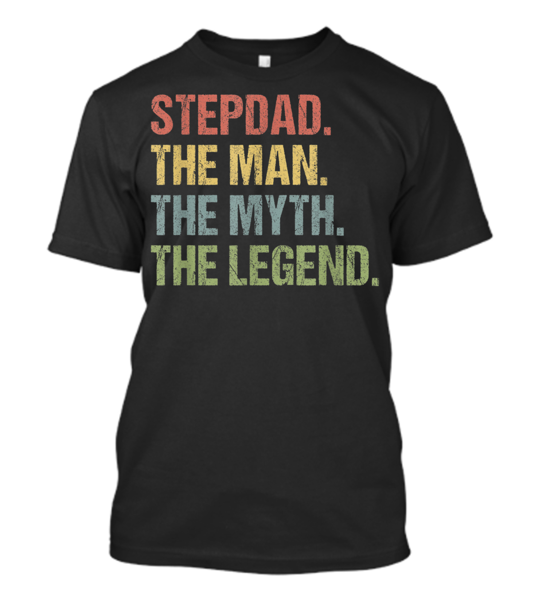 STEPDAD THE MAN THE MYTH THE LEGEND T-Shirt