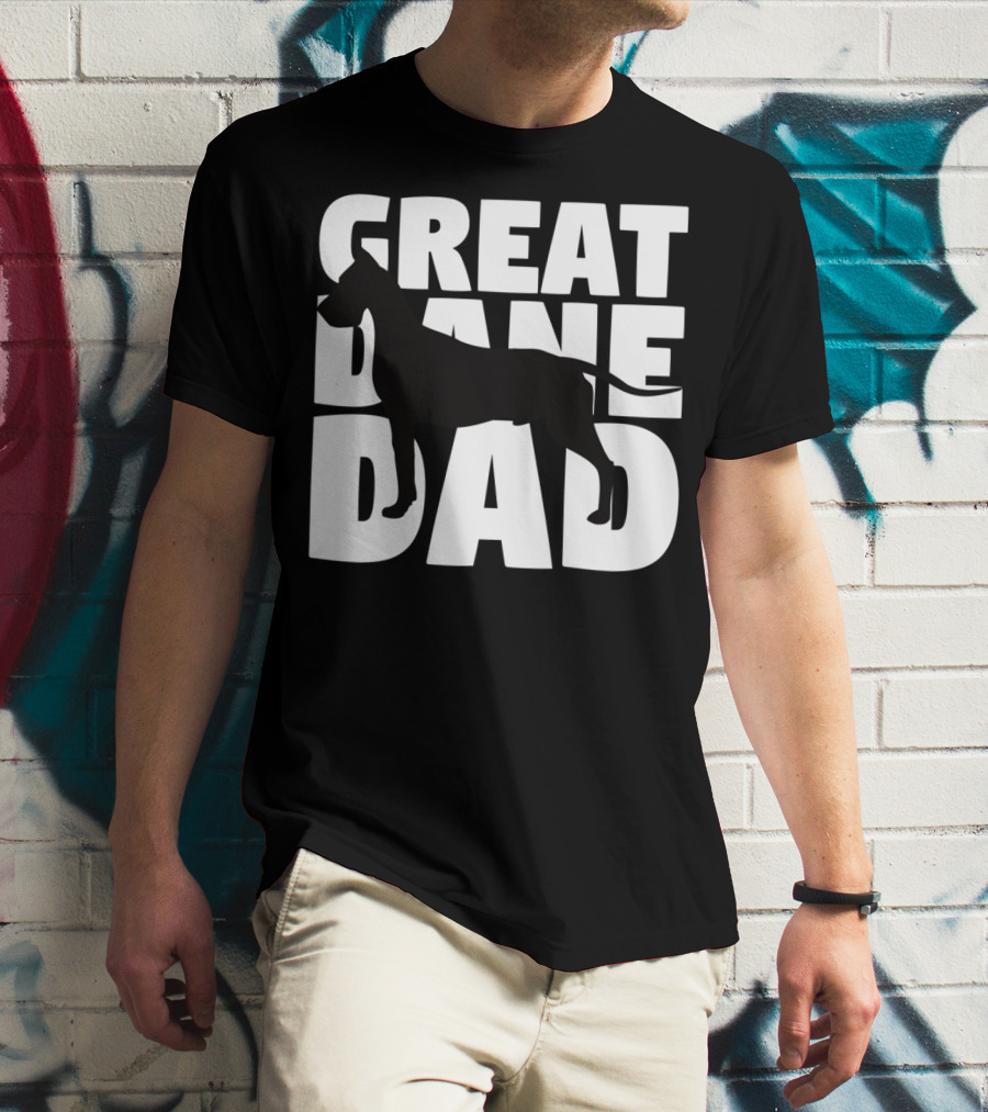 Great Dane Dad Dog Father Great Dane Dad T-Shirt
