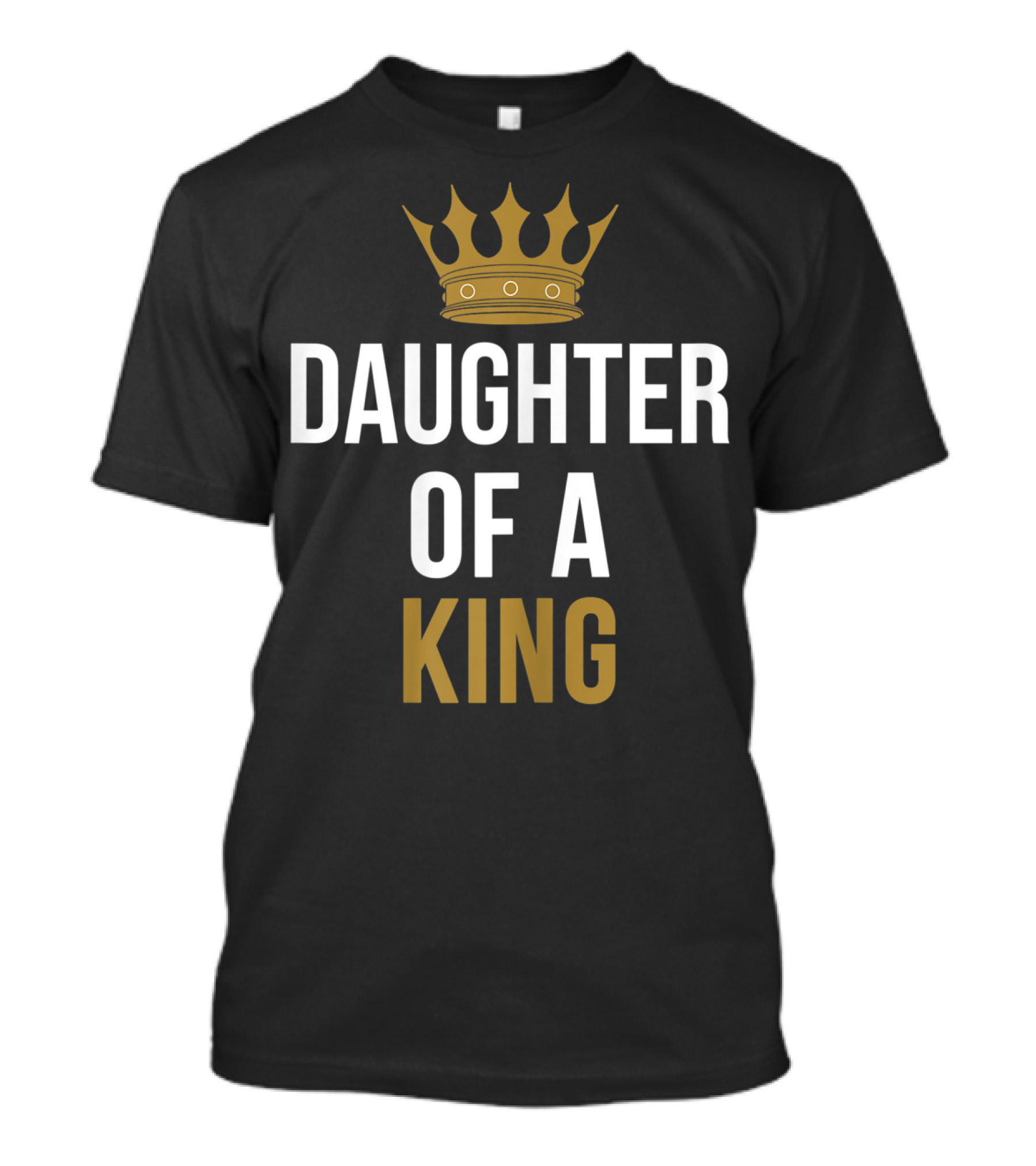 Daughter Of A King Father And Daughter Matching T-Shirt