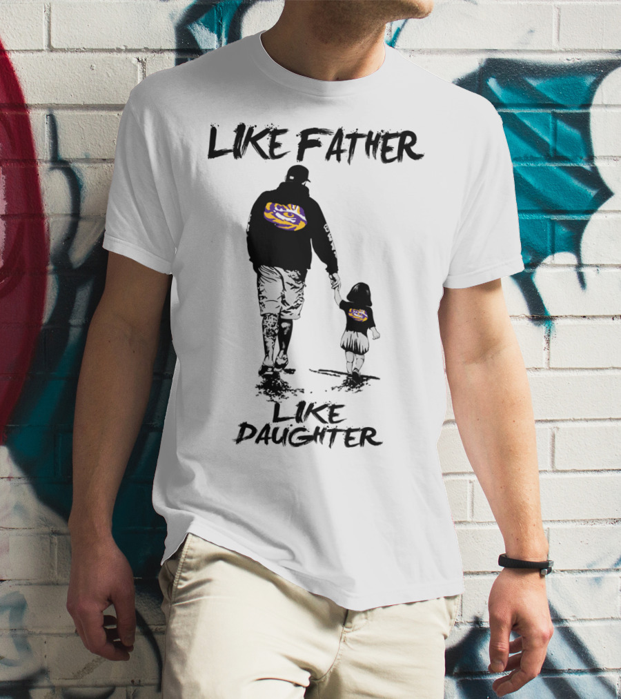 LSU Tigers Like Father Like Daughter Fan Walking Together T-Shirt