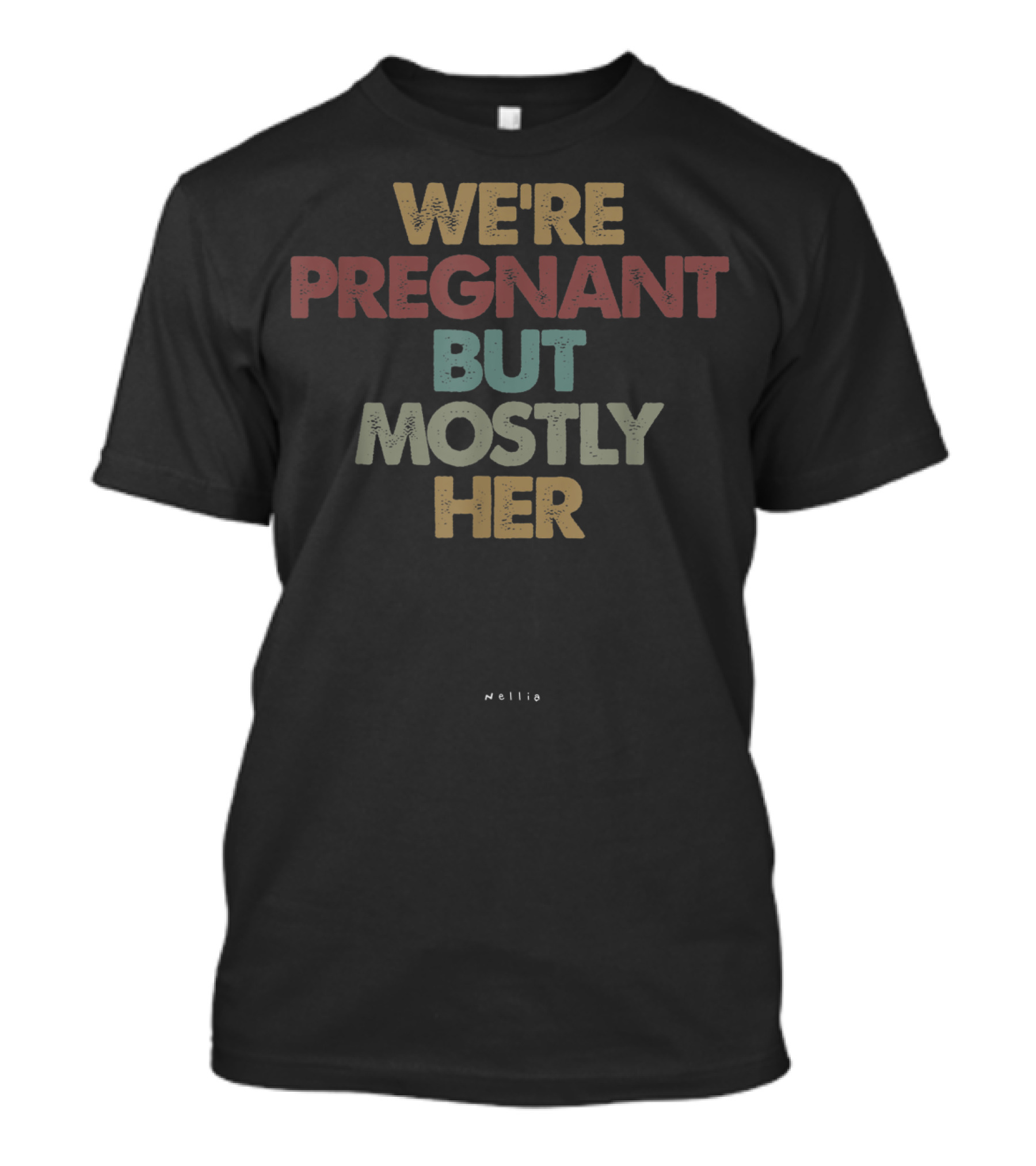 WE'RE PREGNANT BUT MOSTLY HER Mens Dad To Be For Soon To Be Dad T-Shirt