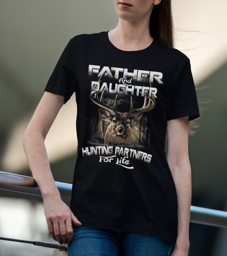 Father And Daughter Hunting Partners For Life T-Shirt