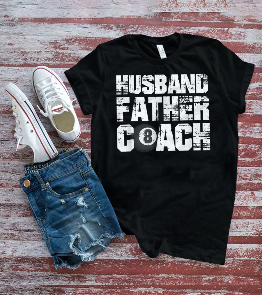 Husband Father Coach 8 Ball Billiard Dad Daddy T-Shirt