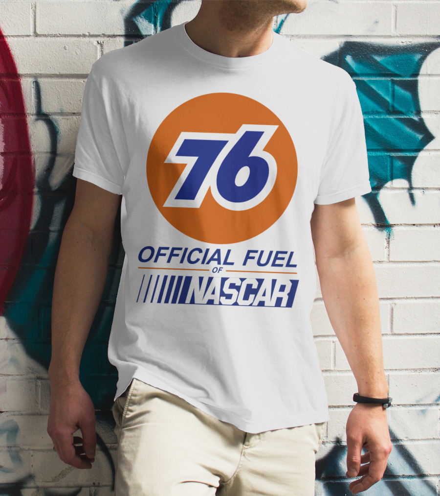 76 Official Fuel Of NASCAR T-Shirt