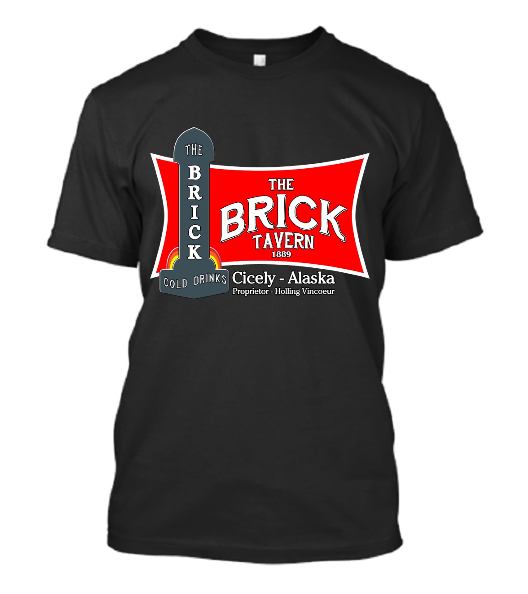 The Brick Tavern Cold Drinks Cicely Alaska Northern Exposure 1889 T-Shirt