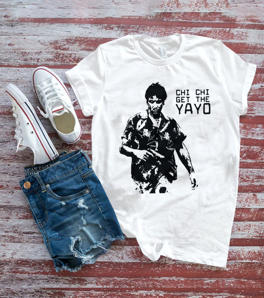 Scarface Chi Chi Get The Yayo Iconic Scene T-Shirt