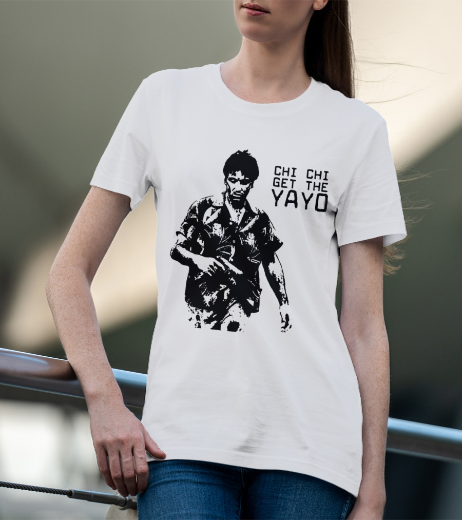 Scarface Chi Chi Get The Yayo Iconic Scene T-Shirt