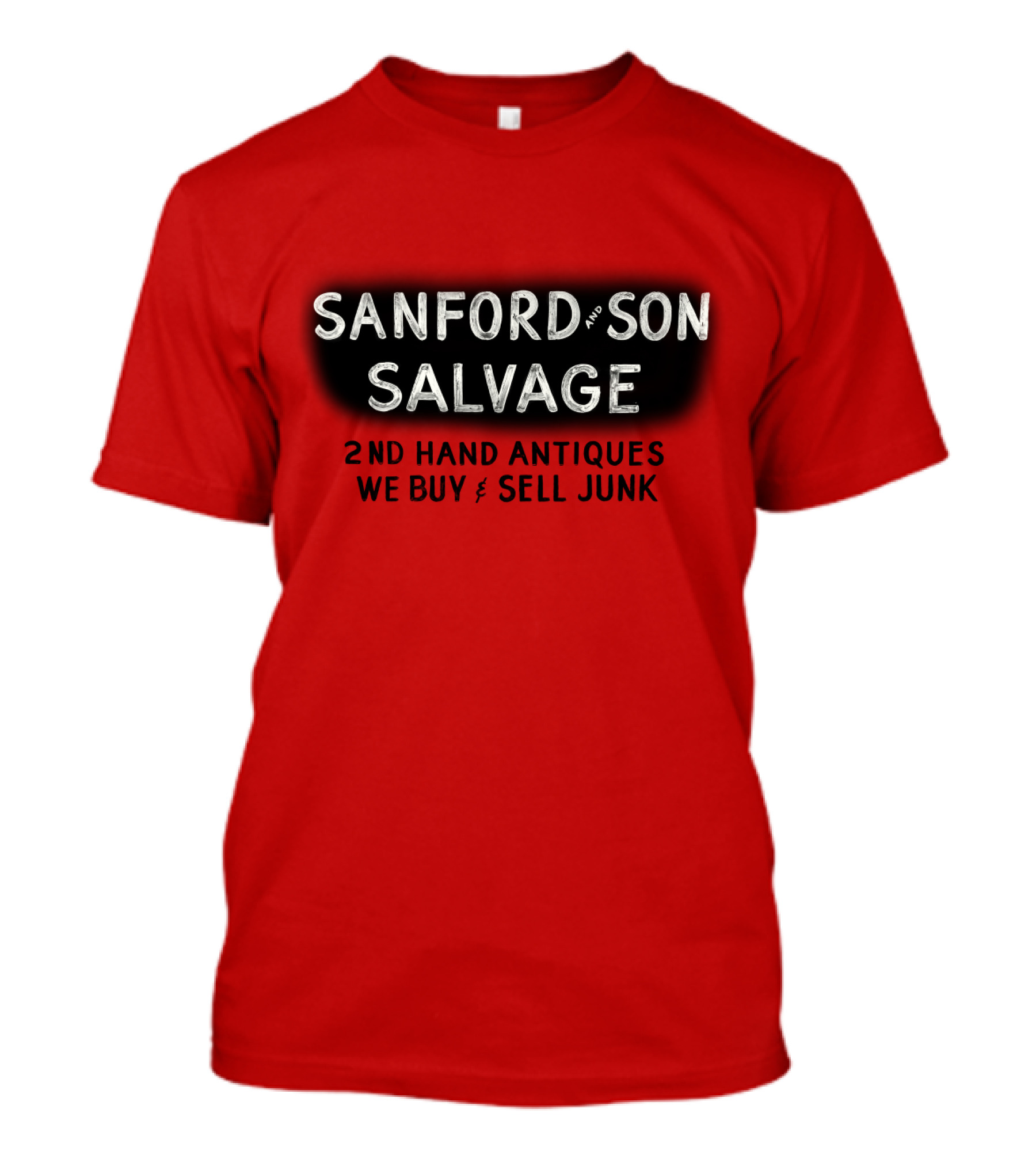 SANFORD AND SON SALVAGE 2ND HAND ANTIQUES WE BUY AND SELL JUNK T-Shirt