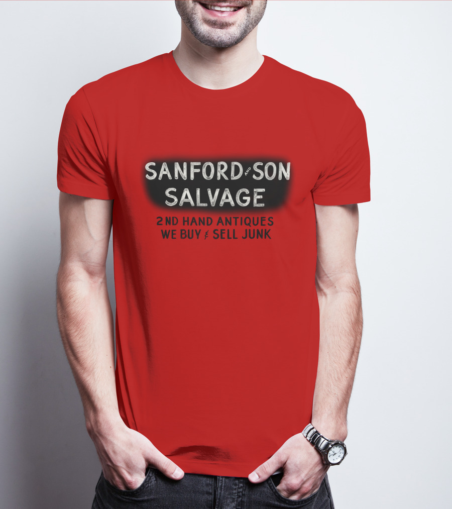 SANFORD AND SON SALVAGE 2ND HAND ANTIQUES WE BUY AND SELL JUNK T-Shirt
