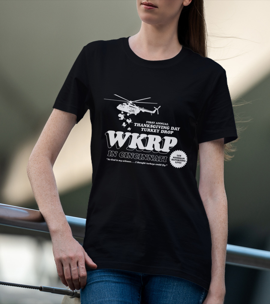 First Annual WKRP Thanksgiving Day Turkey Drop In Cincinnati Les Nessman Reporting Live T-Shirt
