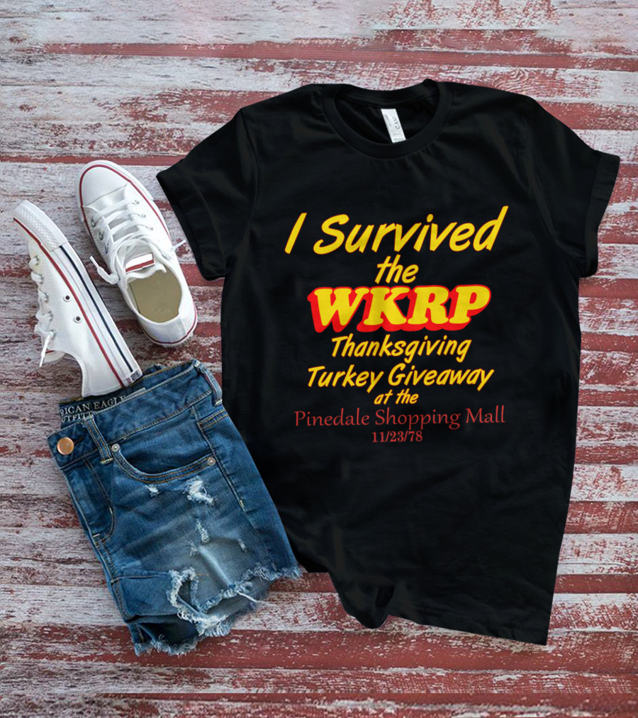 I Survived The WKRP Thanksgiving Turkey Giveaway At The Pinedale Shopping Mall 11/23/78 T-Shirt