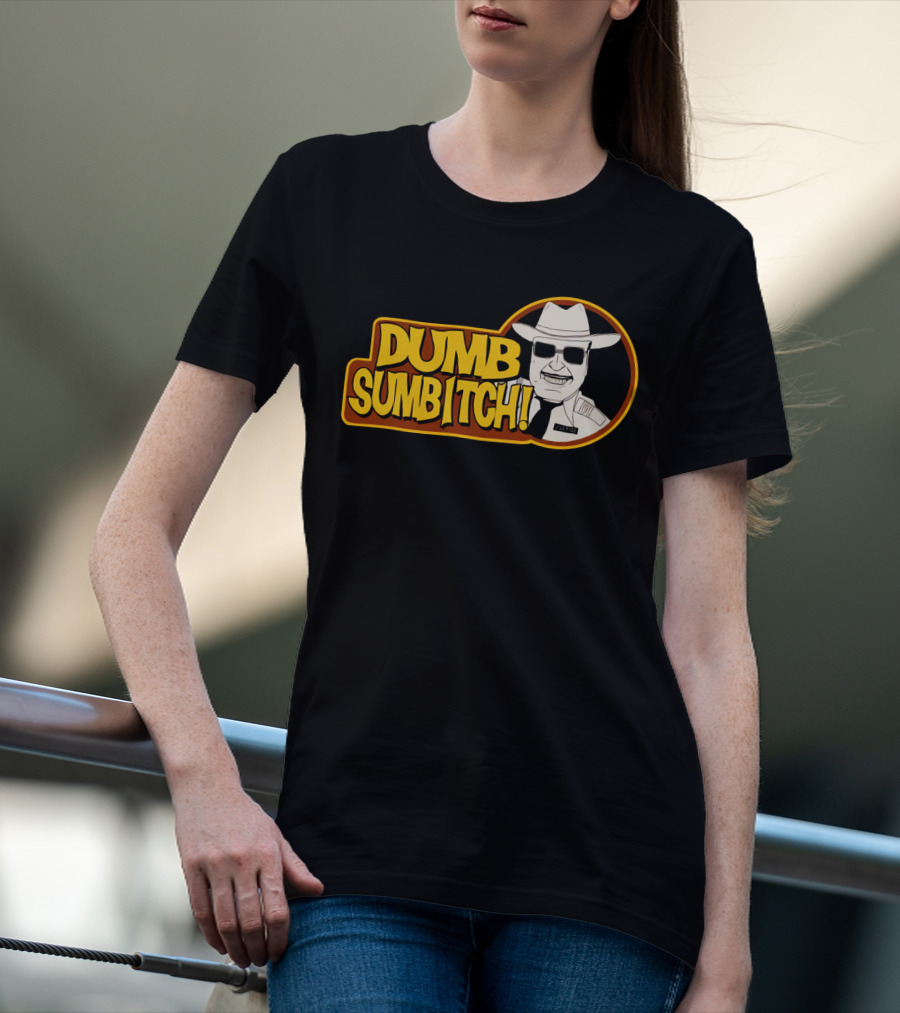 Dumb Sumbitch Smokey And The Bandit Character Sheriff T-Shirt