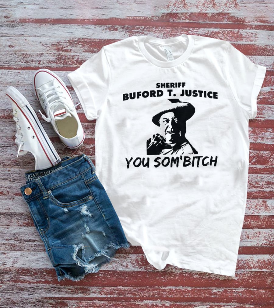 Buford T. Justice You Som'Bitch Smokey And The Bandit T-Shirt