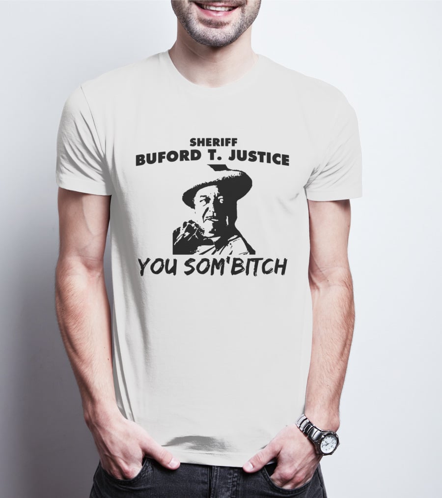 Buford T. Justice You Som'Bitch Smokey And The Bandit T-Shirt