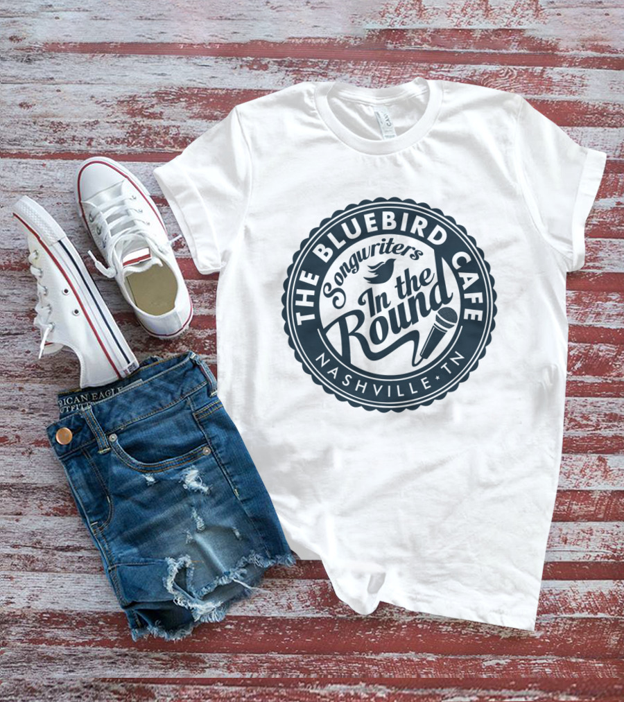 THE BLUEBIRD CAFE SONGWRITER'S IN THE ROUND NASHVILLE TN T-Shirt