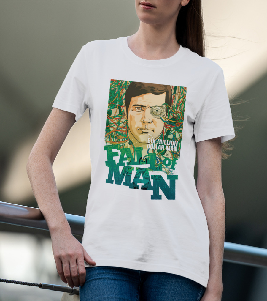 The Six Million Dollar Man Fall Of Man T-Shirt