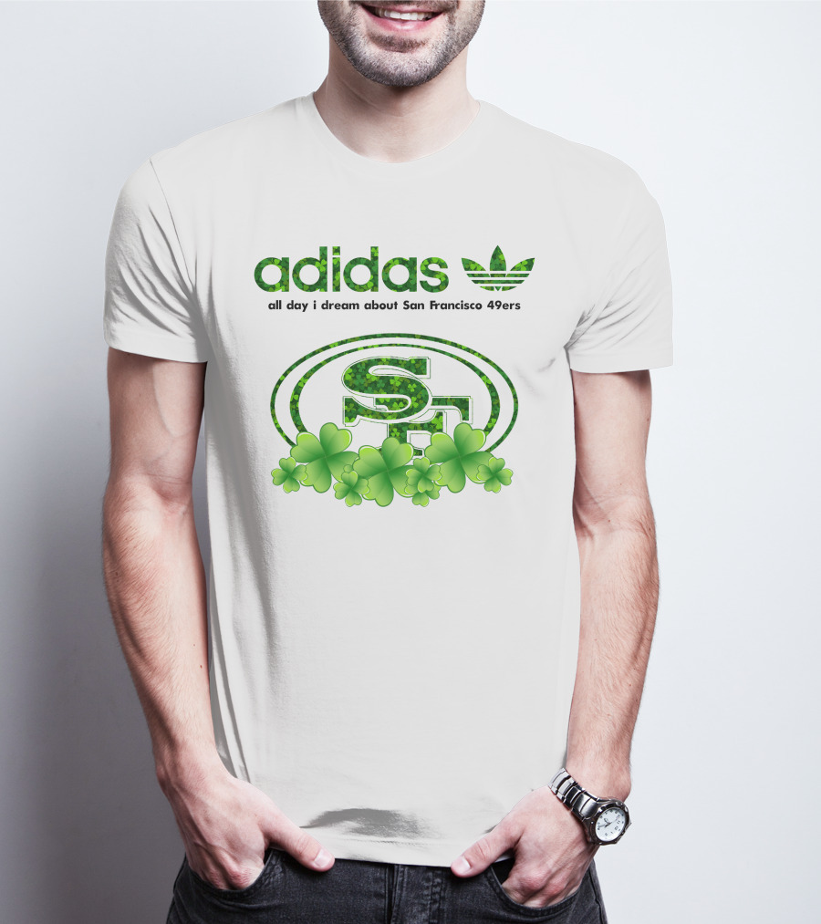 All Day I Dream About San Francisco 49ers Clover T-Shirt