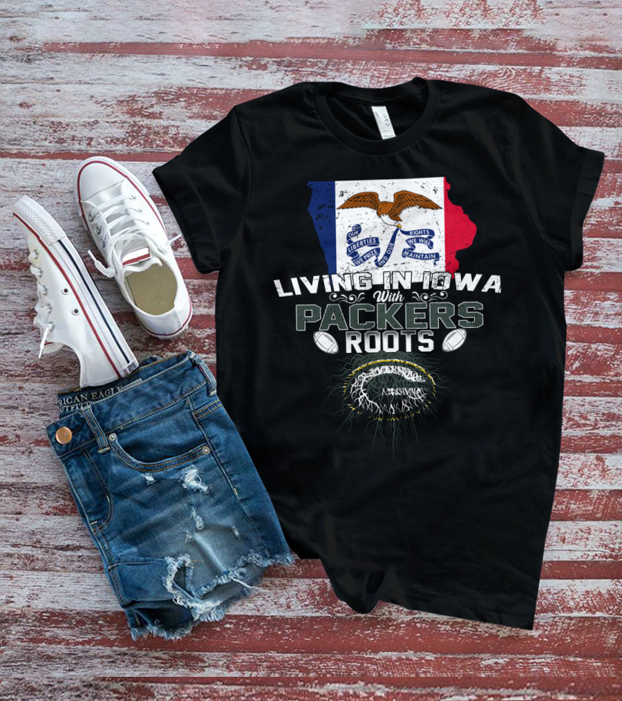 Living In Iowa With Packers Roots And Iowa Flag Symbolism T-Shirt