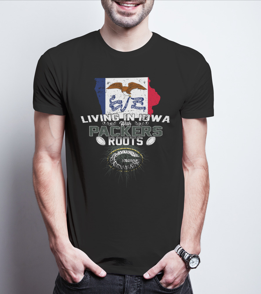 Living In Iowa With Packers Roots And Iowa Flag Symbolism T-Shirt