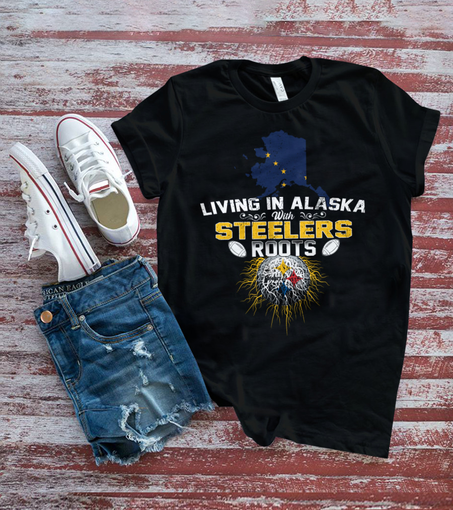 Living In Alaska Proudly Displaying STEELERS Roots With Football Symbol And State Map T-Shirt