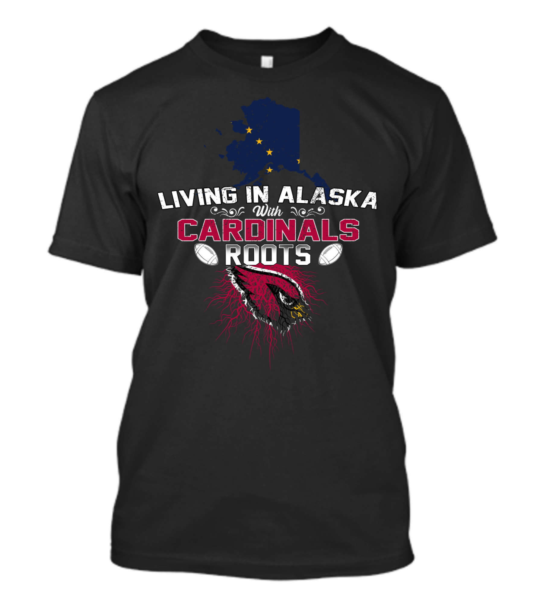 Living In Alaska With Cardinals Roots Featuring Football And Stars T-Shirt