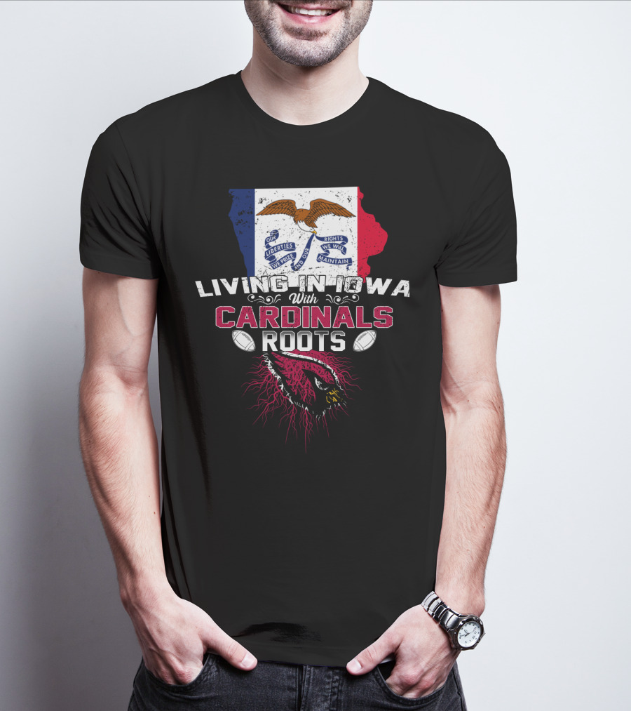 Living In Iowa With Cardinals Roots Iowa Flag Background Roots And Footballs T-Shirt