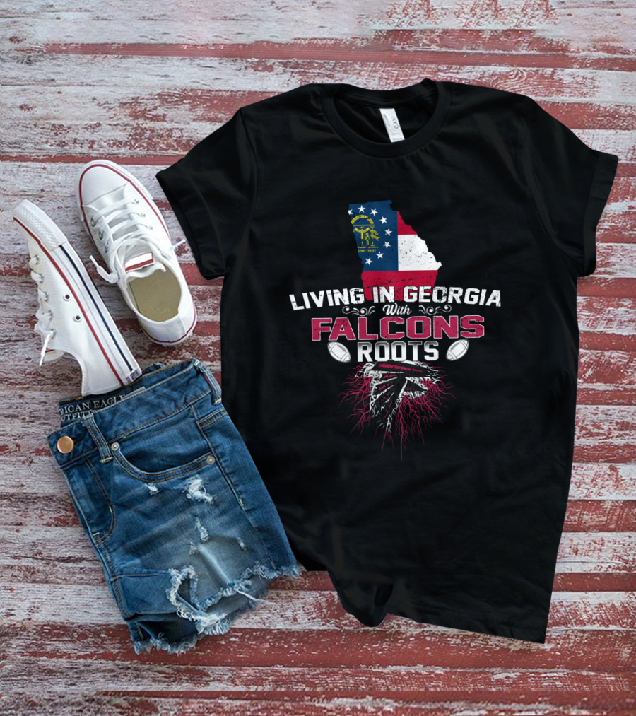 Living In Georgia With Atlanta Falcons Roots Football Pride T-Shirt