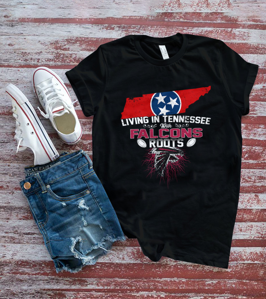 Living In Tennessee With Atlanta Falcons Roots T-Shirt