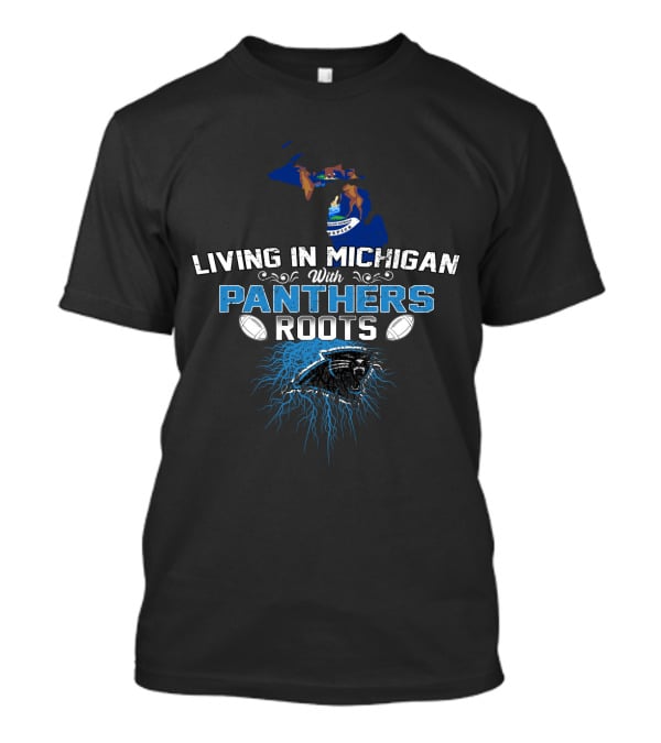 Living In Michigan Embracing Panthers Heritage And Pride T-Shirt