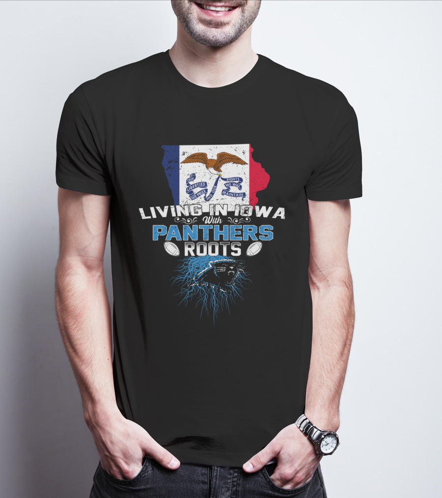 Living In Iowa With Panthers Roots Iowa Flag T-Shirt
