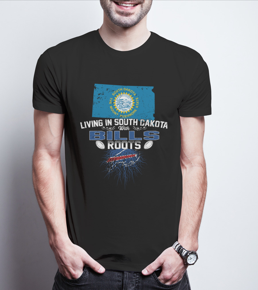 Living In South Dakota With Bills Roots And South Dakota State Map T-Shirt