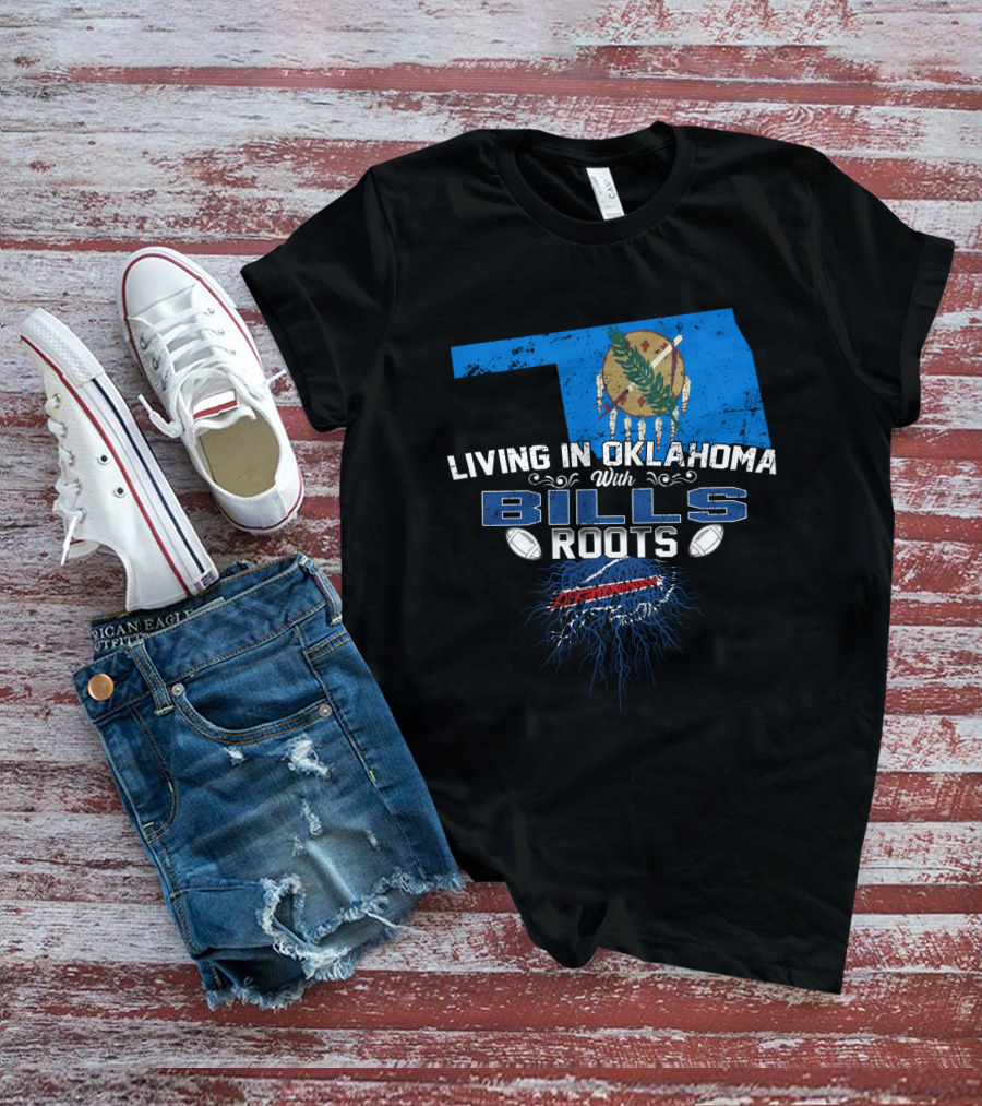 Living In Oklahoma With Bills Roots Oklahoma Flag Football Team Heritage T-Shirt
