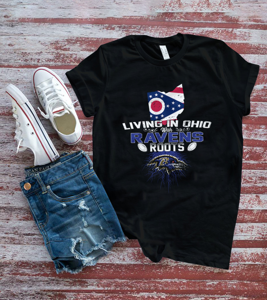 Living In Ohio With NFL Ravens Roots And Ohio Flag T-Shirt