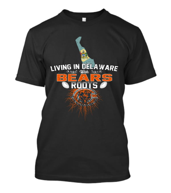 Living In Delaware With Bears Roots Chicago Football Heritage Map T-Shirt