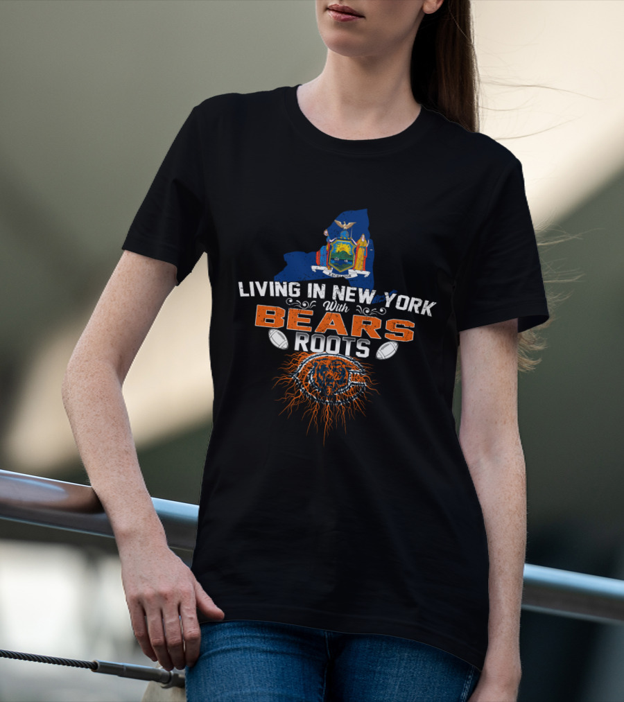 Living In New York With Chicago Bears Roots Steeped In Football Tradition T-Shirt