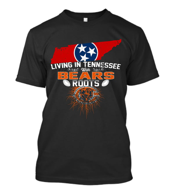 Living In Tennessee With Chicago Bears Roots And Tennessee Flag Map T-Shirt