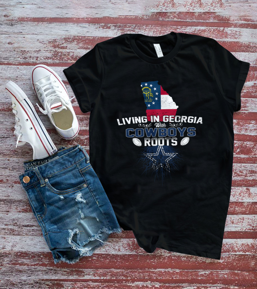 Living In Georgia With Cowboys Roots USA Flag Dallas Star T-Shirt