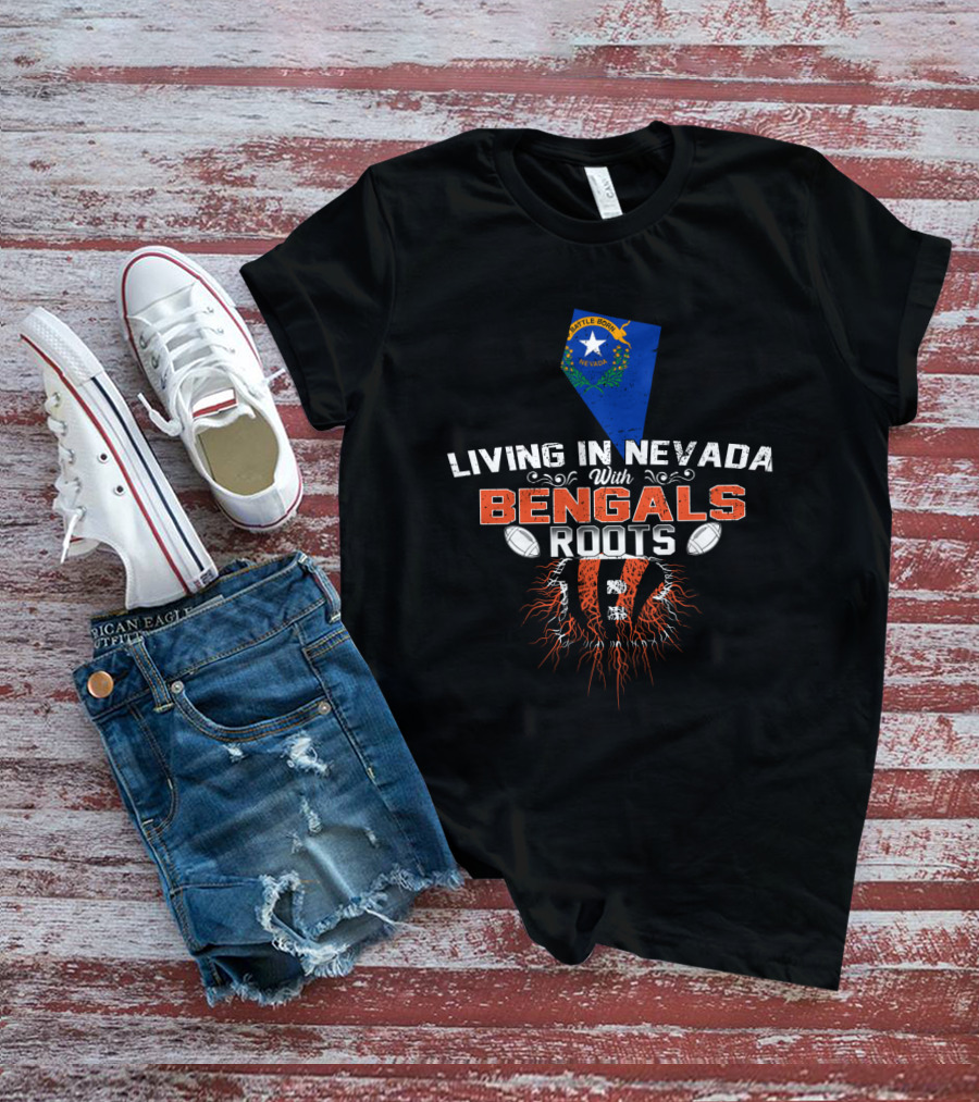 Living In Nevada With Bengals Roots Nevada Flag And Tiger Stripes T-Shirt