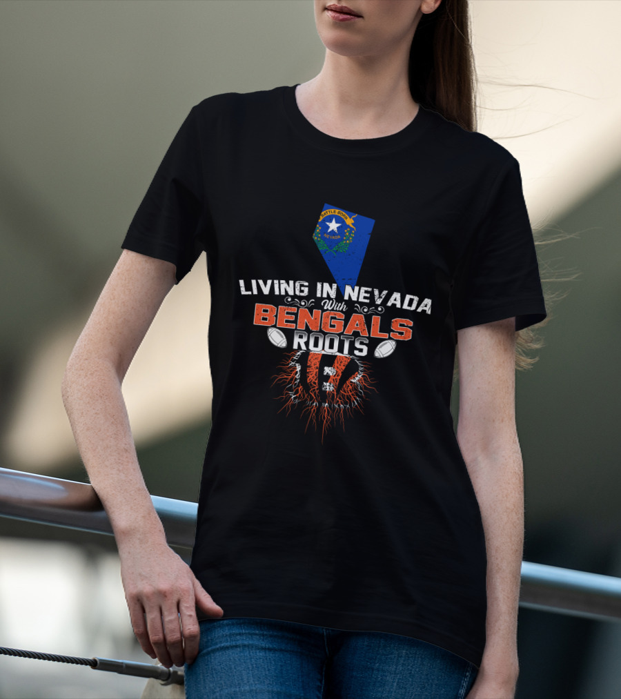 Living In Nevada With Bengals Roots Nevada Flag And Tiger Stripes T-Shirt