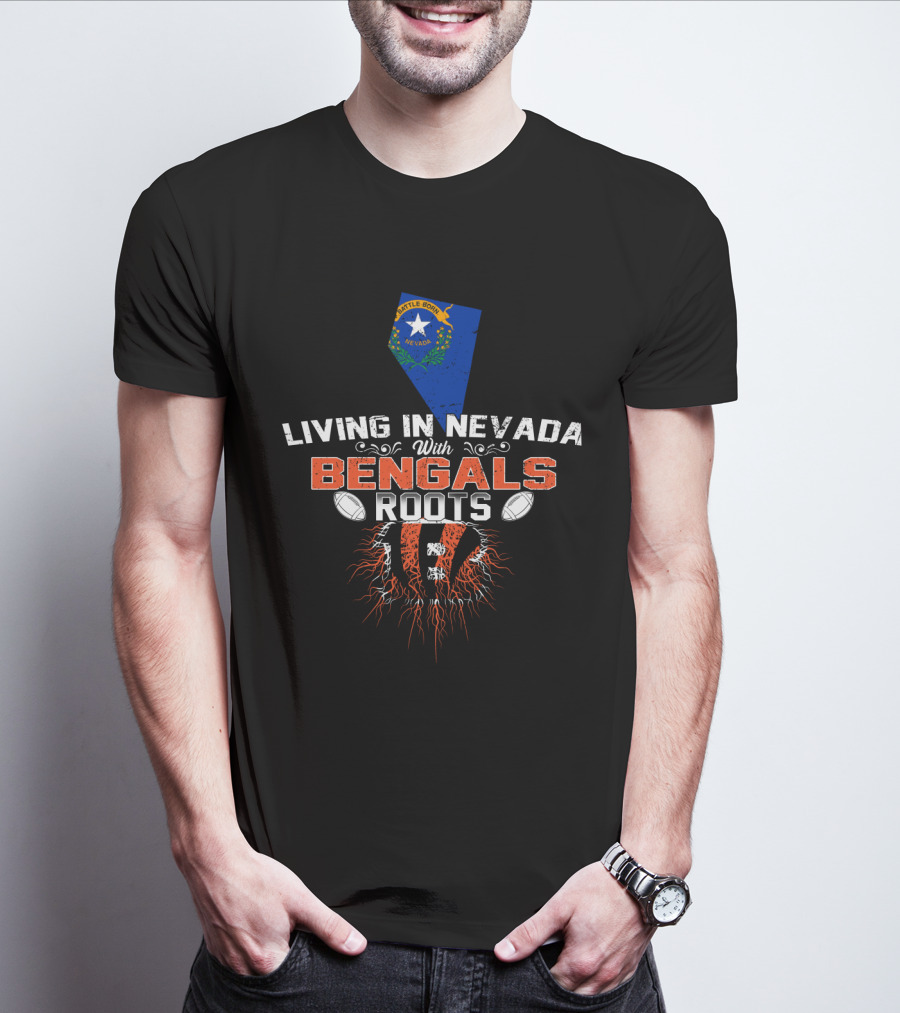 Living In Nevada With Bengals Roots Nevada Flag And Tiger Stripes T-Shirt