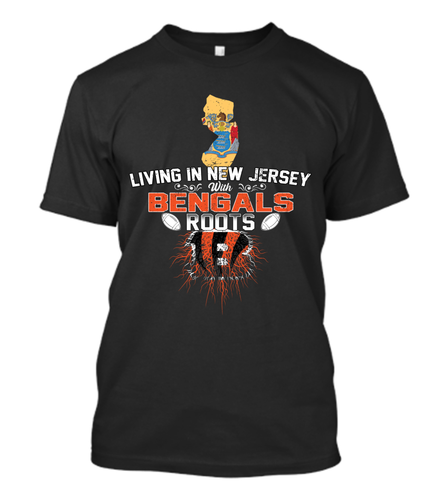 Living In New Jersey With Cincinnati Bengals Roots Football T-Shirt
