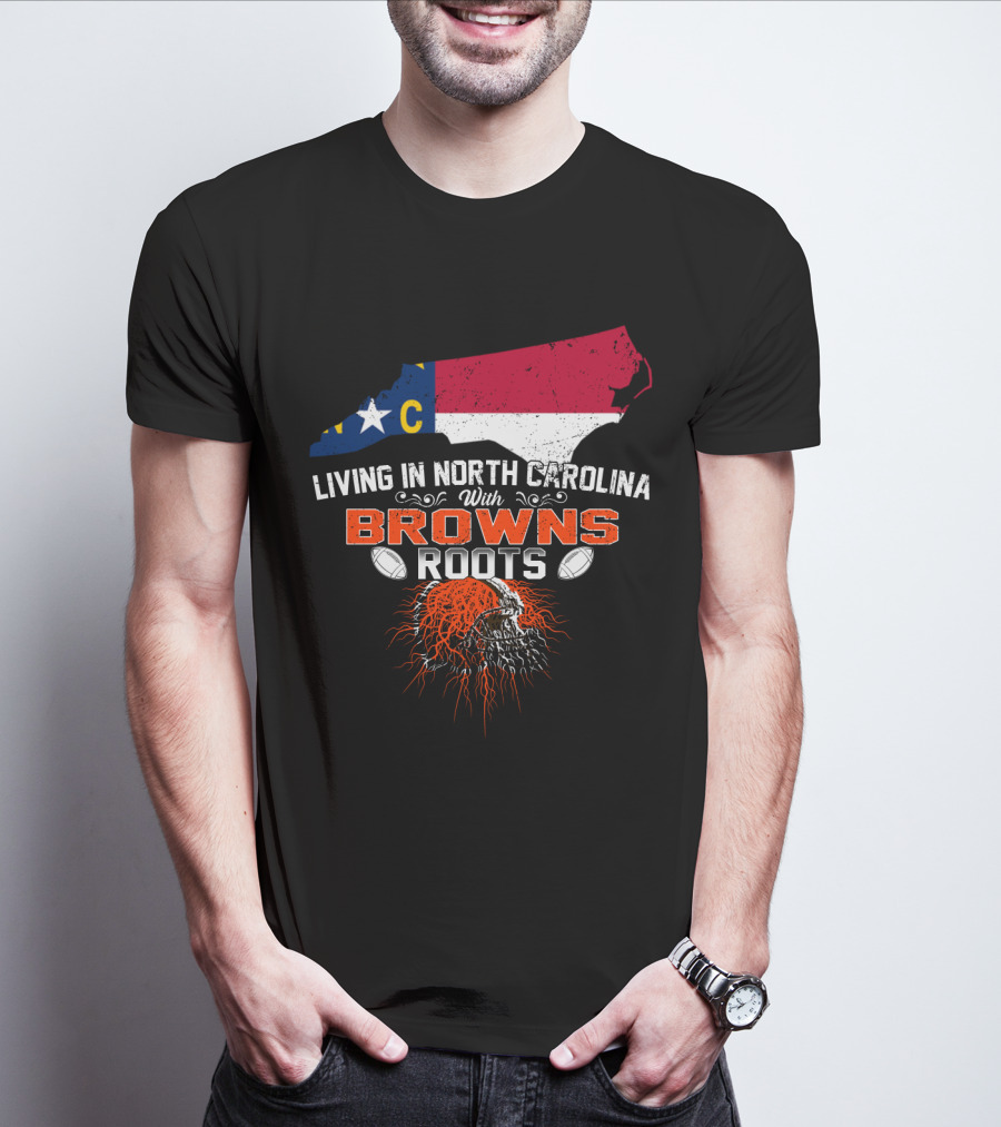 Living In North Carolina With Browns Roots Football Helmet T-Shirt