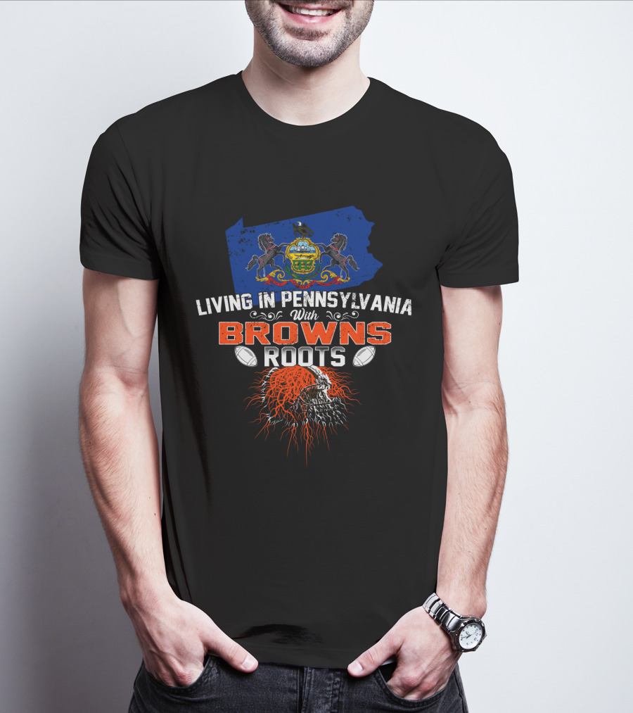 Living In Pennsylvania With Browns Roots State Flag Helmets And Skull T-Shirt