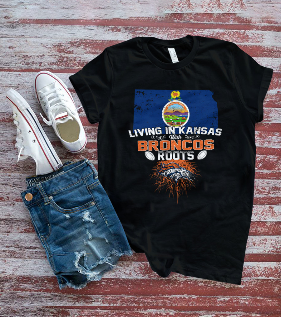 Living In Kansas With Broncos Roots Map And Seal T-Shirt